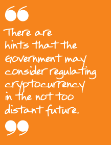 There are hints that the Government may consider regulating cryptocurrency in the not too distant future.